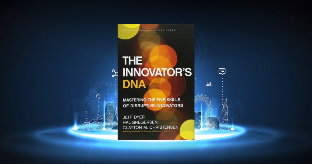 The Innovator's DNA