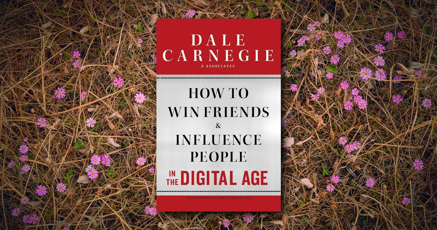 How to Win Friends and Influence People in the Digital Age