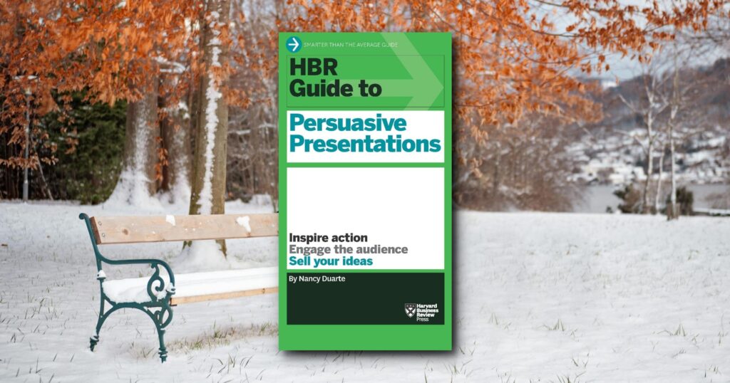 HBR Guide to Persuasive Presentations