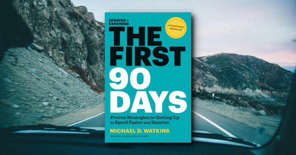 The First 90 Days