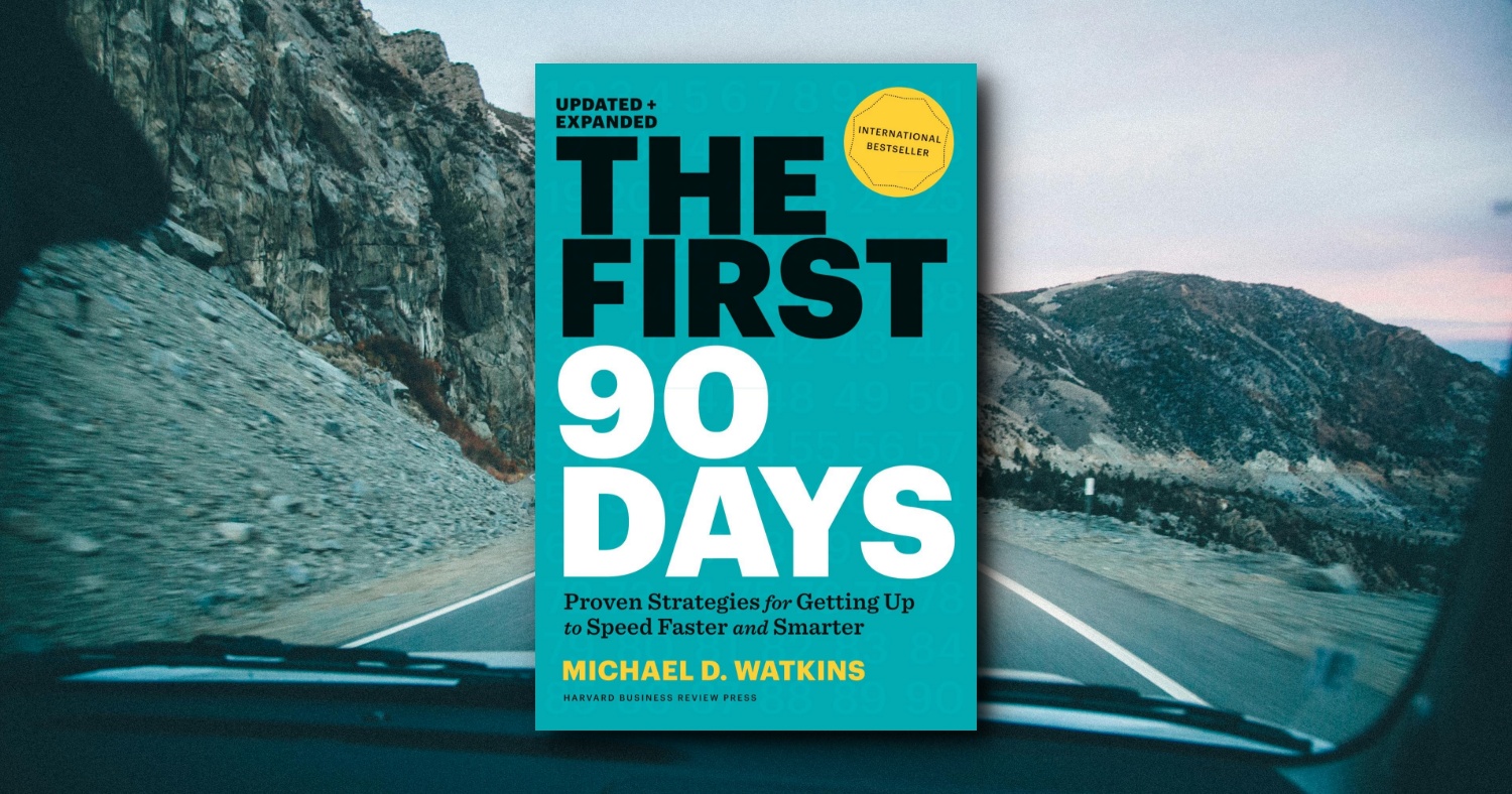 The First 90 Days