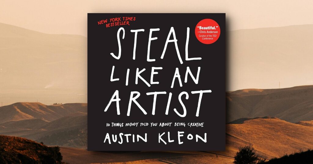 Steal Like an Artist